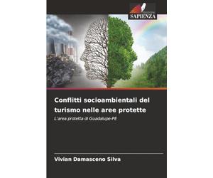 Conflitti socioambientali del turismo nelle aree protette: L'area protetta di Guadalupe-PE