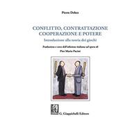 Conflitto, contrattazione, cooperazione e potere. Introduzione alla teoria dei giochi