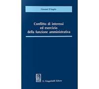 Conflitto di interessi ed esercizio della funzione amministrativa