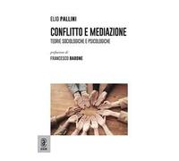 Conflitto e mediazione. Teorie sociologiche e psicologiche