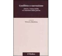 Conflitto e narrazione. Omero, i mass media e il racconto della guerra