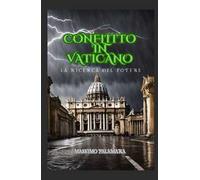 Conflitto in Vaticano. La ricerca del potere