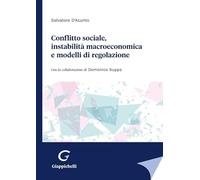 Conflitto sociale, instabilità macroeconomica e modelli di regolazione