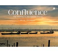 Confluence: The Journey to the Sacred Shores