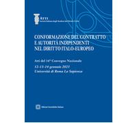 Conformazione del contratto e autorità indipendenti nel diritto i