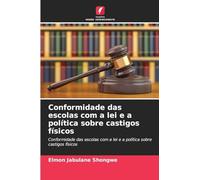 Conformidade das escolas com a lei e a política sobre castigos físicos: Conformidade das escolas com a lei e a política sobre castigos físicos