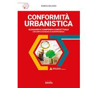 Libri Romolo Balasso - Conformita Urbanistica. Glossario E Compendio Concettuale