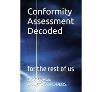 Conformity Assessment Decoded: For the Rest of Us