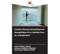 Confort thermo-acoustique et énergétique d'un habitat face au changement