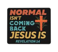 Confortevole Tappetino per Il Mouse Normal Isn't Coming Back But Jesus is Revelation 14 Gaming Mousepad Tappetino Mouse 25x30cm per PC,Ufficio,Computer