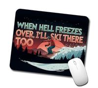 Confortevole Tappetino per Il Mouse When Hell Freezes Over I'll Ski There Too Funny Gaming Mousepad Tappeto Mouse 25x30cm per Laptop,Casa,Computer