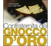 Confraternita del gnocco d'oro - [Artestampa Edizioni]