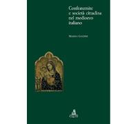 Confraternite e società cittadina nel Medioevo italiano