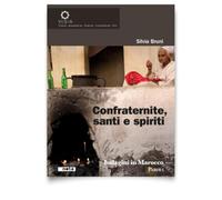 Confraternite, santi e spiriti. Indagini in Marocco (Vol. 1)