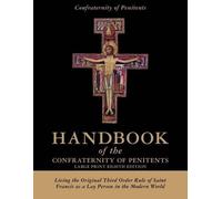 Confraternity o Handbook of the Confraternity of Penitents Large Pri (Tascabile)