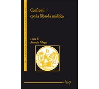 Confronti con la filosofia analitica - Allegra A. (cur.)