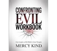 Confronting Evil Workbook: Clear Insights on Bill OReilly's Great Thoughts