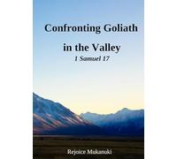 Confronting Goliath in the Valley: 1 Samuel 17