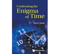 Confronting The Enigma Of Time
