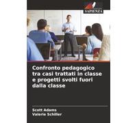 Confronto pedagogico tra casi trattati in classe e progetti svolti fuori dalla classe
