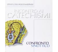 Confronto sinottico tra i catechismi Cei e il catechismo della Chiesa cattolica
