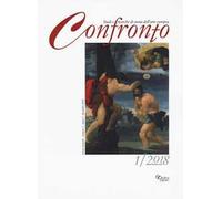 Confronto. Studi e ricerche di storia dell’arte europea (2018). Vol. 1