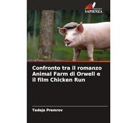 Confronto tra il romanzo Animal Farm di Orwell e il film Chicken Run