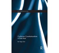 Confucian Constitutionalism in East Asia
