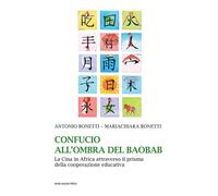 Confucio all'ombra del baobab - [Marcianum Press]