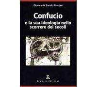 Confucio e la sua ideologia nello scorrere dei secoli