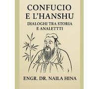Confucio e l'Hanshu: dialoghi tra storia e Analetti