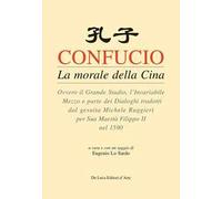 Confucio. La morale della Cina