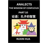 Confucius Analects for Kids (Part 10) - Discover Chinese Language and Culture by Learning Ancient Confucian Philosophy, A Beginners to Mandarin, Easy ... English for Chinese Reading Practice, HSK