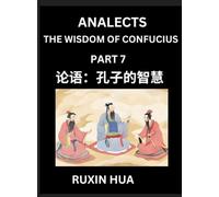 Confucius Analects for Kids (Part 7) - Discover Chinese Language and Culture by Learning Ancient Confucian Philosophy, A Beginners to Mandarin, Easy ... English for Chinese Reading Practice, HSK A