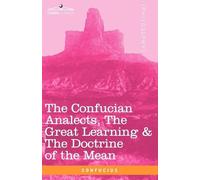 Confucius James The Confucian Analects, the Great Learning & the Doc (Tascabile)