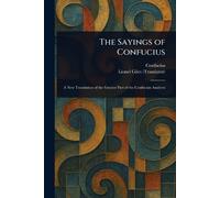Confucius Lionel Giles The Sayings of Confucius (Tascabile)