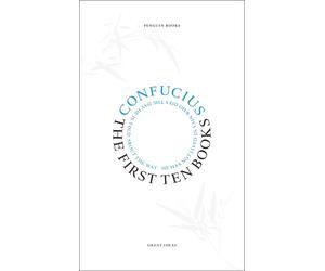 Confucius The First Ten Books (Tascabile) Penguin Great Ideas