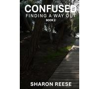 Confused: Finding a Way Out (BOOK 2)