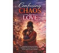 Confusing Chaos for Love