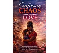 Confusing Chaos for Love