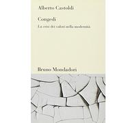 Congedi. La crisi dei valori nella modernità