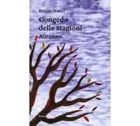 Congedo delle stagioni. Autunno