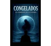 CONGELADOS: El comienzo de la cacería