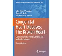 Congenital Heart Diseases: The Broken Heart: Clinical Features, Human Genetics and Molecular Pathways: 1441