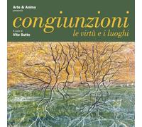 Congiunzioni: Le virtù e i luoghi