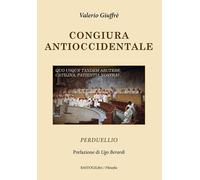 Congiura antioccidentale. Perduellio - Giuffrè Valerio