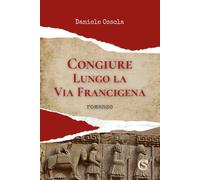 Congiure lungo la via Francigena - 2026 - CSA Editrice