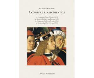 Congiure rinascimentali - Galanti Gabriele