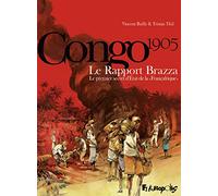 Congo 1905 - Le Rapport Brazza: Le premier secret d'Etat de la "Françafrique"