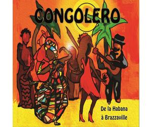 Congolero De la Habana À Brazzaville (CD)